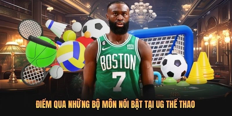 Điểm qua những bộ môn nổi bật tại UG thể thao